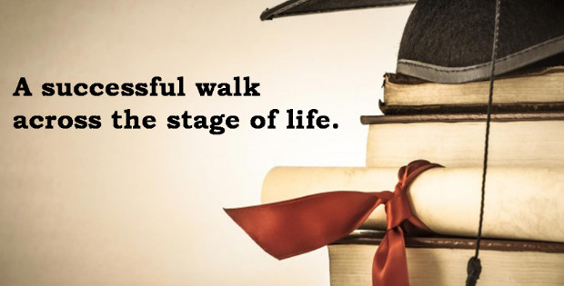 A Successful Walk Across the Stage of Life